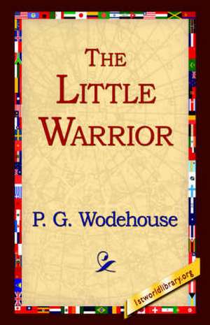 The Little Warrior de P. G. Wodehouse