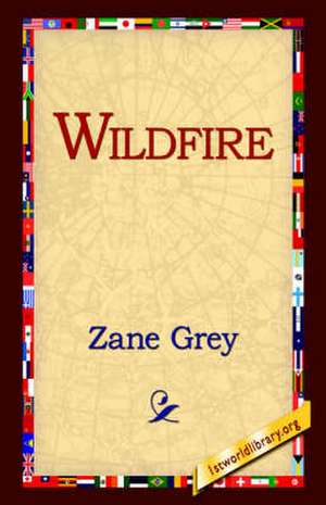 Wildfire de Zane Grey