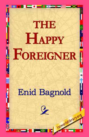 The Happy Foreigner de Enid Bagnold
