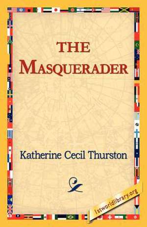 The Masquerader de Katherine Cecil Thurston