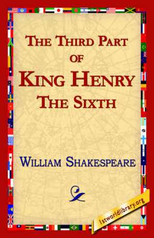 The Third Part of King Henry the Sixth de William Shakespeare