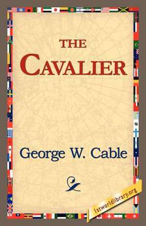 The Cavalier de George Washington Cable