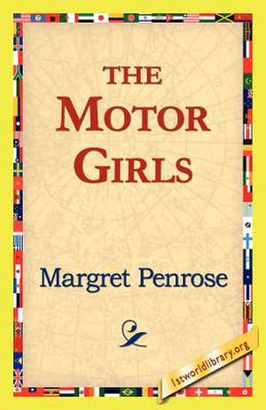 The Motor Girls de Margret Penrose