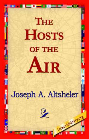 The Hosts of the Air de Joseph A. Altsheler