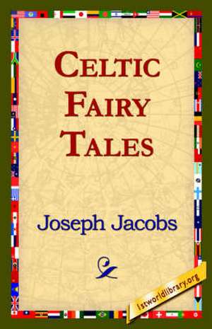 Celtic Fairy Tales de Joseph Jacobs