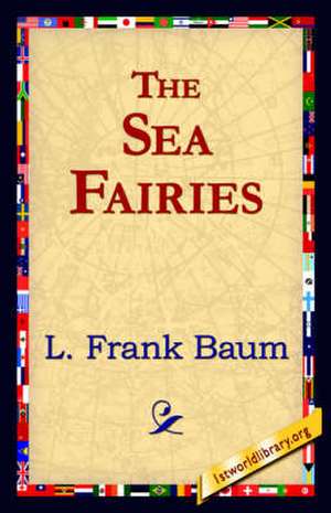 The Sea Fairies de L. Frank Baum