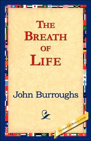 The Breath of Life de John Burroughs