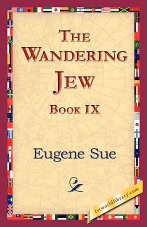 The Wandering Jew, Book IX de Eugene Sue