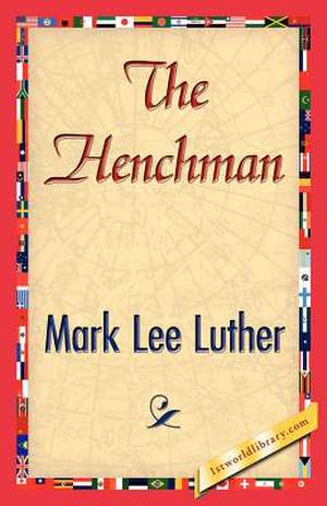 The Henchman de Lee Luther Mark Lee Luther