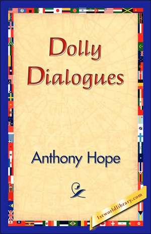 Dolly Dialogues de Anthony Hope