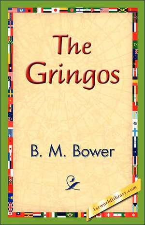 The Gringos de B. M. Bower