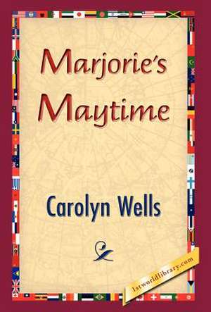 Marjorie's Maytime de Carolyn Wells