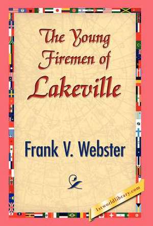 The Young Firemen of Lakeville de Frank V. Webster