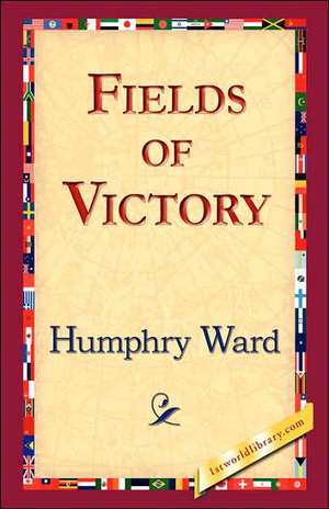 Fields of Victory de Humphry Ward