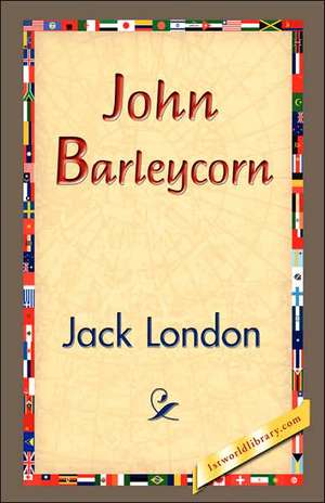 John Barleycorn de Jack London