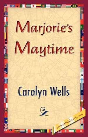 Marjorie's Maytime de Carolyn Wells