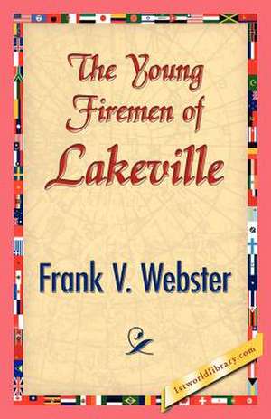 The Young Firemen of Lakeville de Frank V. Webster