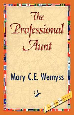 The Professional Aunt de Mary C. E. Wemyss