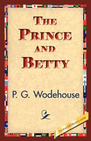 The Prince and Betty de P. G. Wodehouse