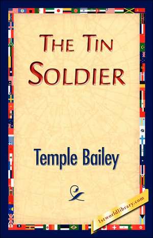 The Tin Soldier de Temple Bailey