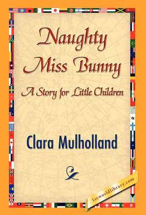 Naughty Miss Bunny de Clara Mulholland