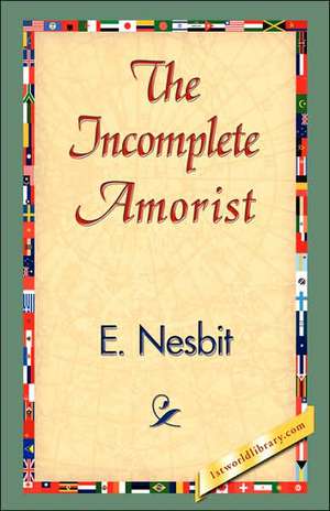 The Incomplete Amorist de Edith Nesbit