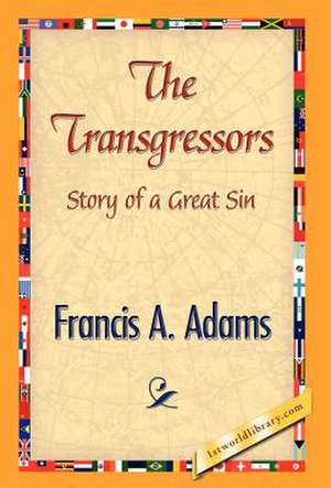 The Transgressors de Francis A. Adams