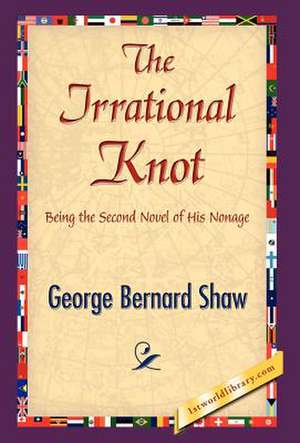 The Irrational Knot de George Bernard Shaw