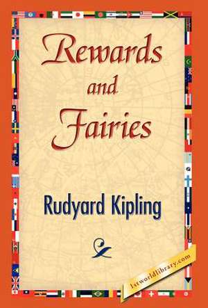 Rewards and Fairies de Rudyard Kipling