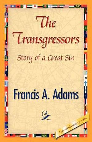 The Transgressors de A. Adams Francis a. Adams