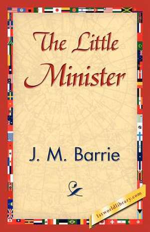 The Little Minister de James Matthew Barrie