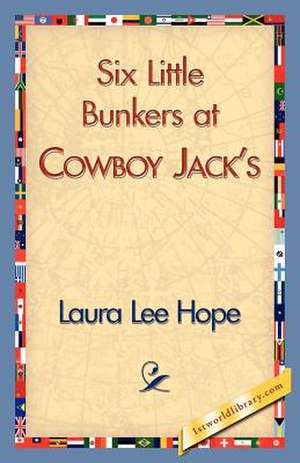 Six Little Bunkers at Cowboy Jack's de Lee Hope Laura Lee Hope