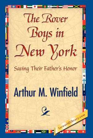 The Rover Boys in New York de Winfield, Arthur M.