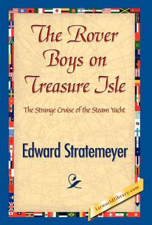 The Rover Boys on Treasure Isle de Stratemeyer, Edward