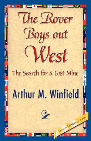 The Rover Boys Out West de Winfield, Arthur M.