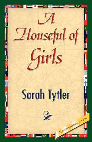 A Houseful of Girls de Sarah Tytler