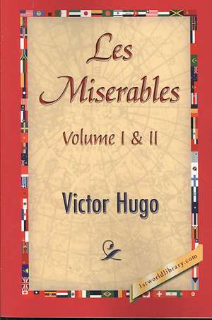 Les Miserables;volume I & II de Victor Hugo