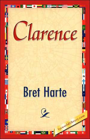 Clarence de Bret Harte