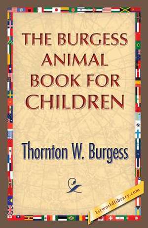 The Burgess Animal Book for Children de Thornton W. Burgess