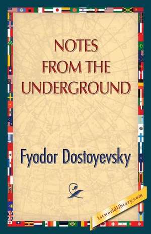 Notes from the Underground de Fyodor Dostoyevsky