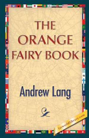 The Orange Fairy Book de Andrew Lang