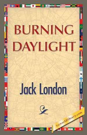 Burning Daylight de Jack London