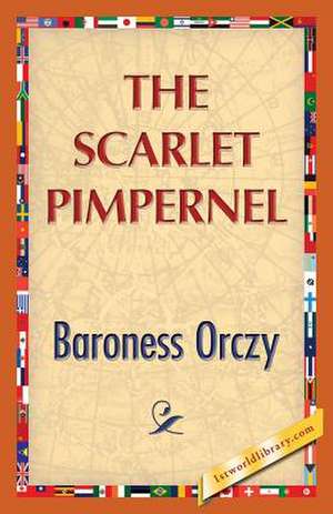 The Scarlet Pimpernel de Baroness Orczy