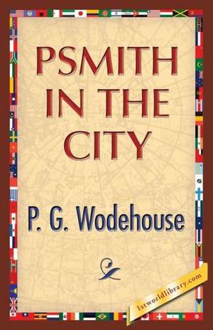 Psmith in the City de P. G. Wodehouse