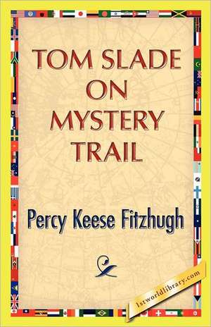 Tom Slade on Mystery Trail de Percy K. Fitzhugh