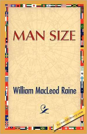 Man Size de William M. Raine