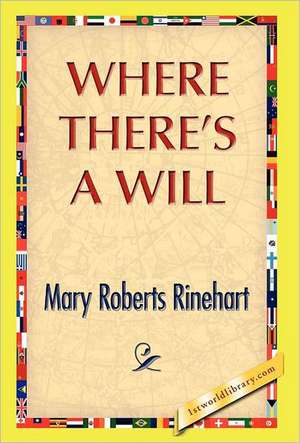 Where There's a Will: Conquest of the Savages de Mary R. Rinehart