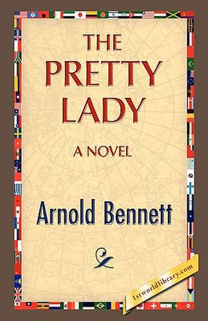 The Pretty Lady de Arnold Bennett