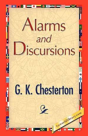 Alarms and Discursions de G. K. Chesterton