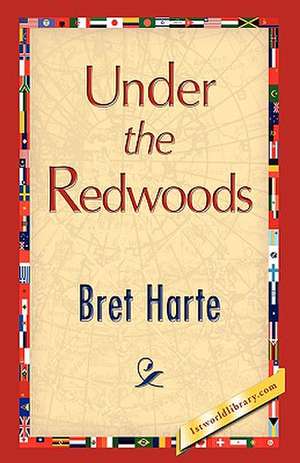 Under the Redwoods de Bret Harte